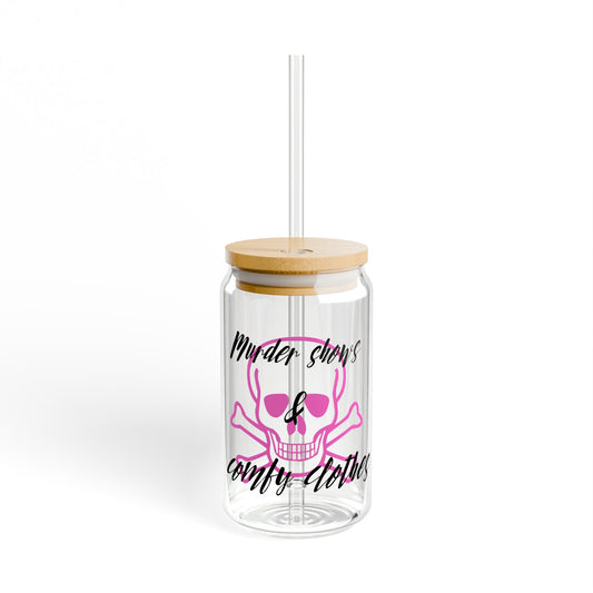 Murder Shows and Comfy Clothes with scull and cross bones Sipper Glass, 16oz with or without lid and straw