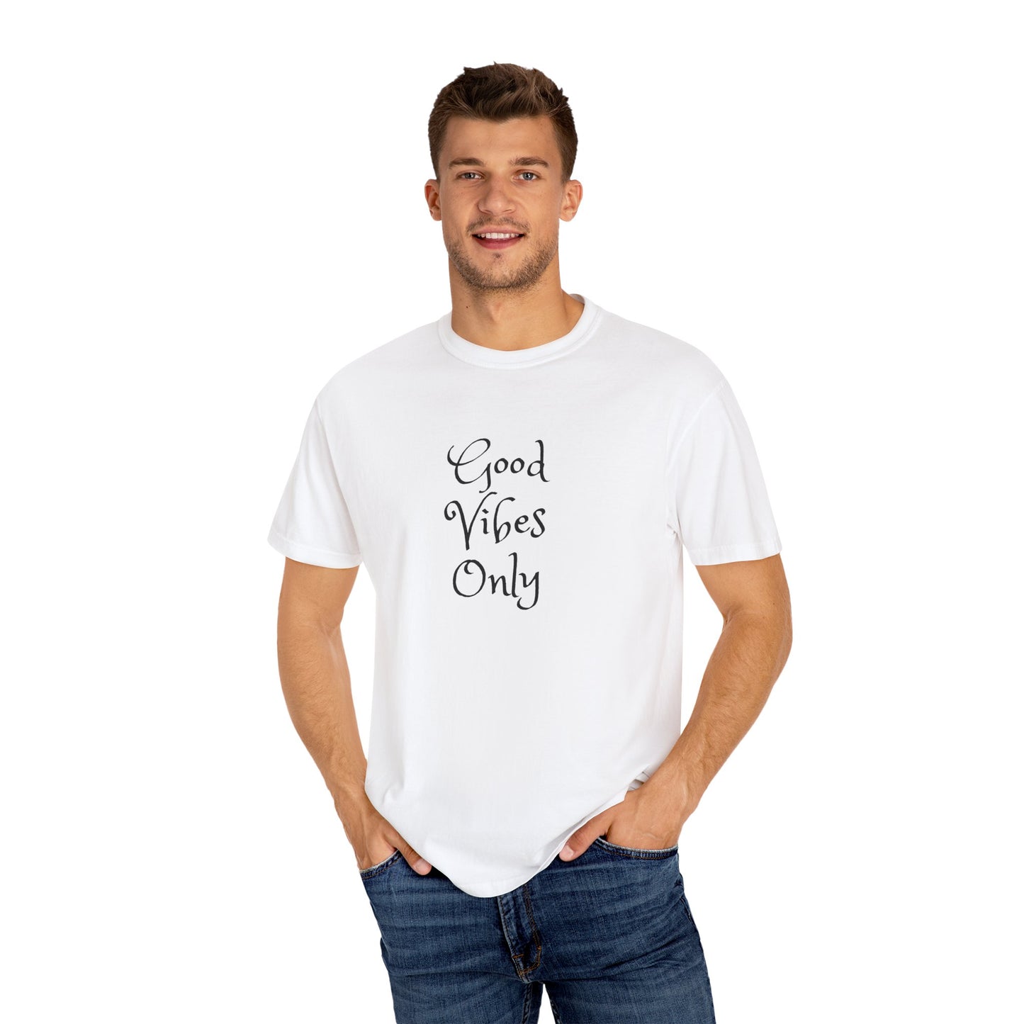 Good Vibes Only Unisex Garment-Dyed T-shirt