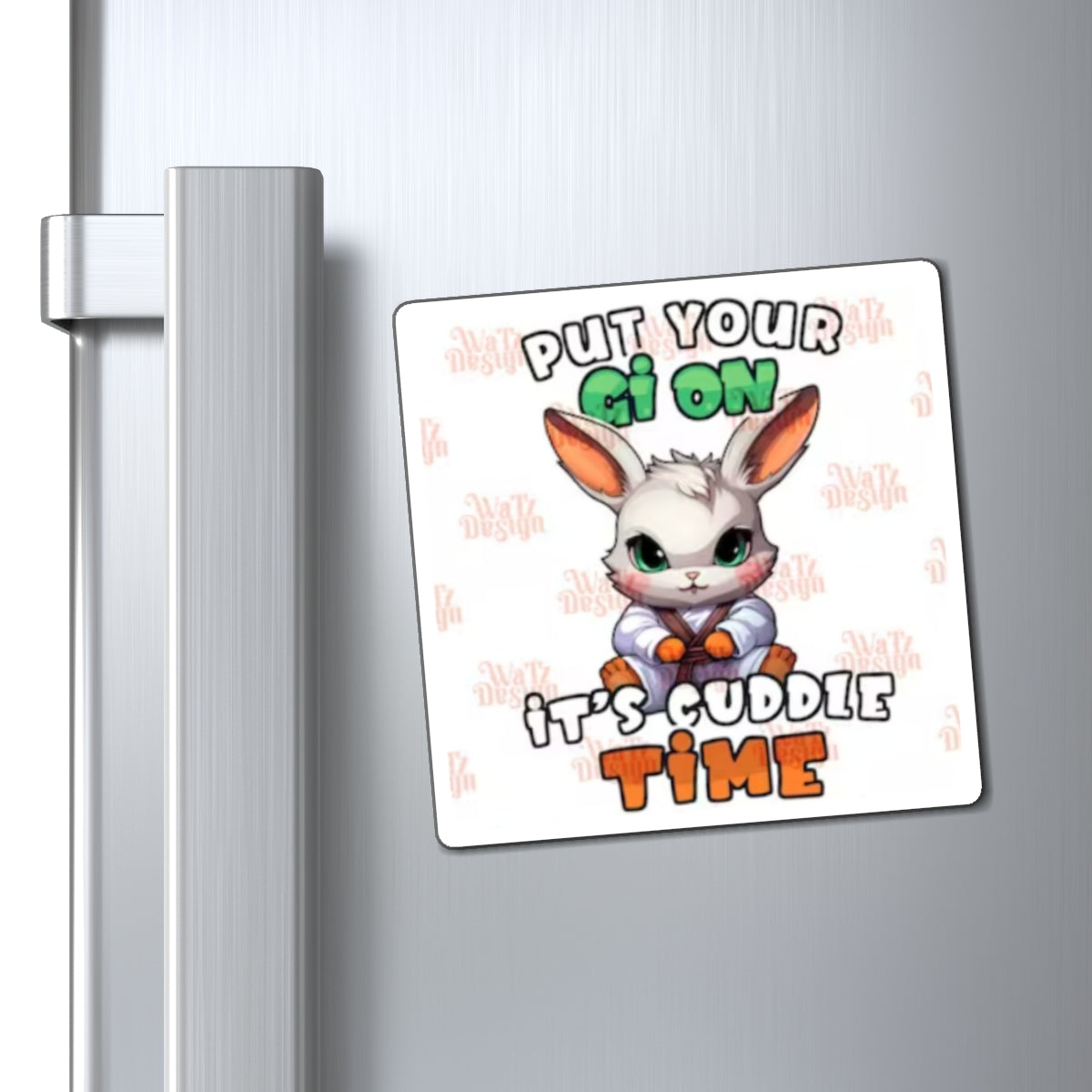 Put your gi on it's cuddle time Magnets