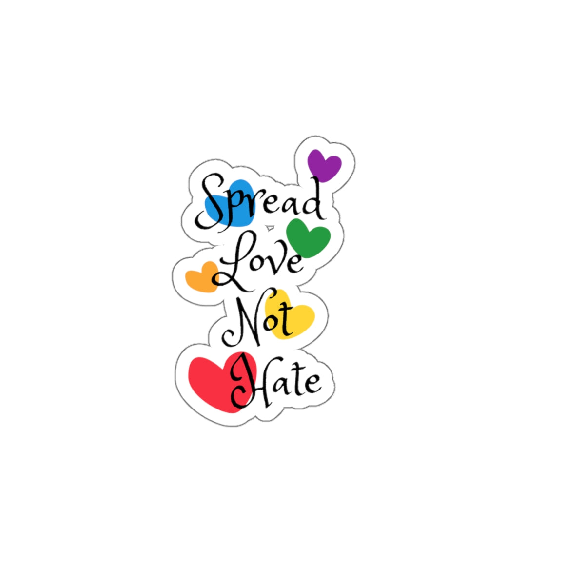 Spread love not hate Kiss-Cut Stickers