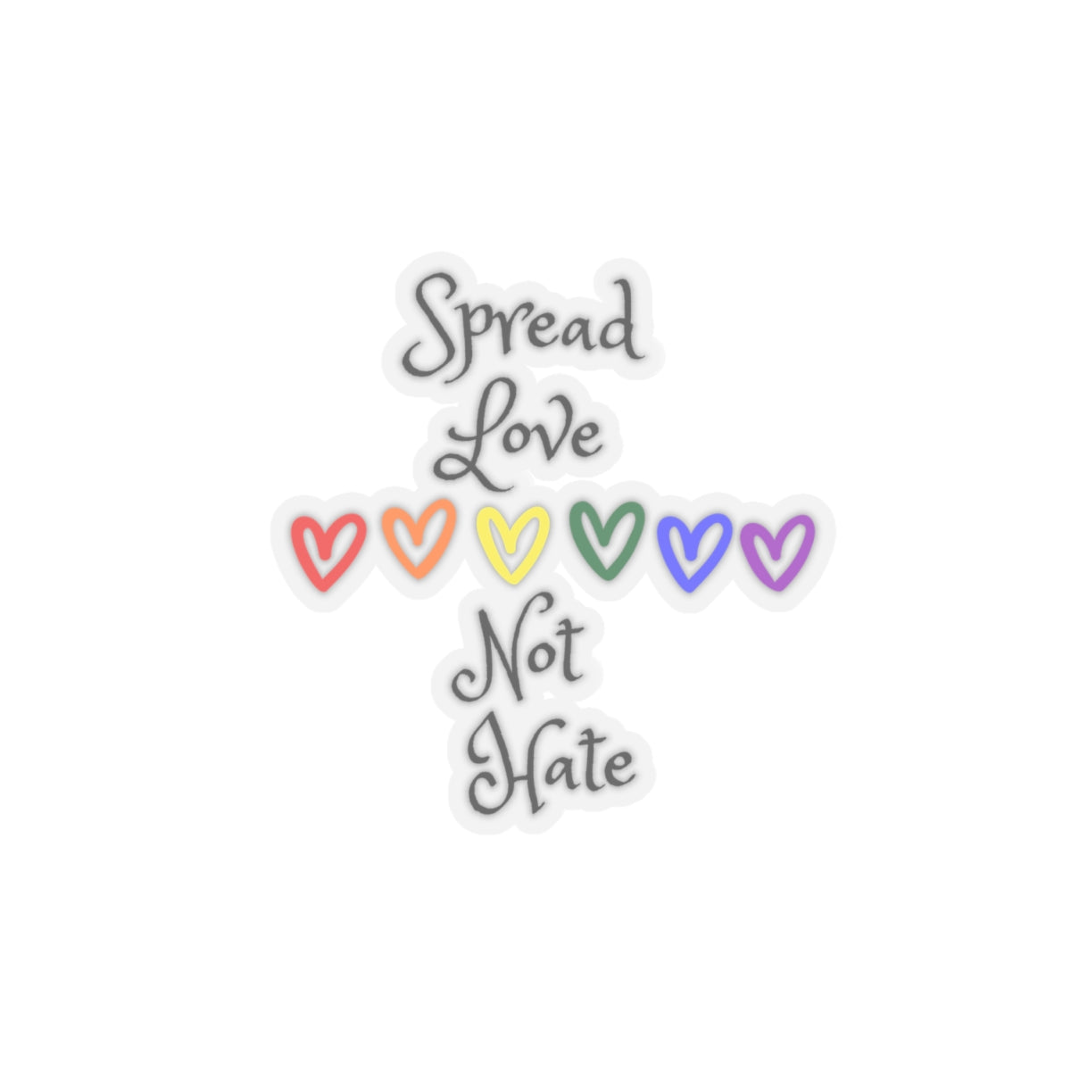 Spread love not hate Kiss-Cut Stickers