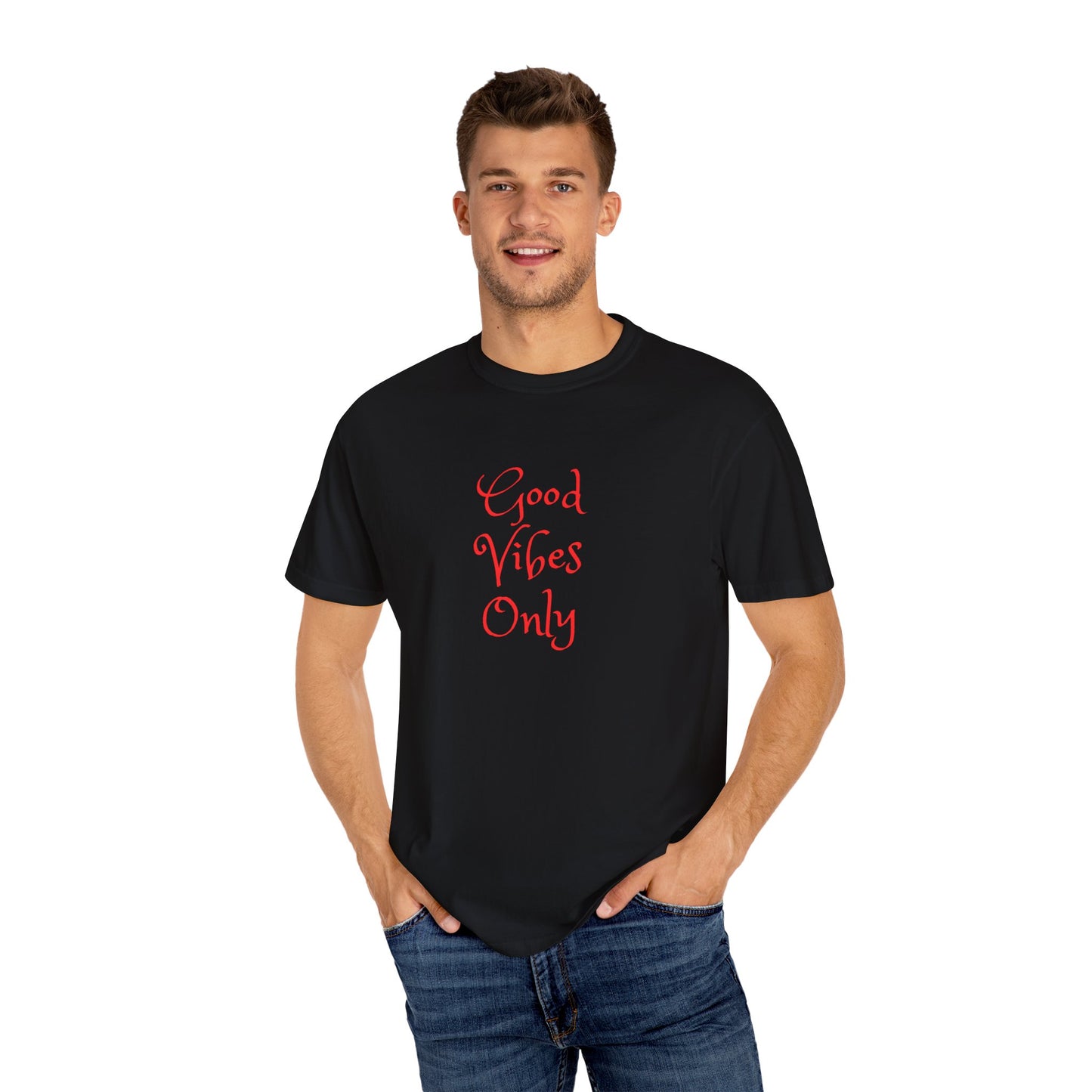 Good Vibes Only Unisex Garment-Dyed T-shirt