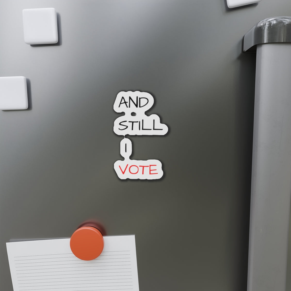 AND STILL I VOTE Die-Cut Magnets