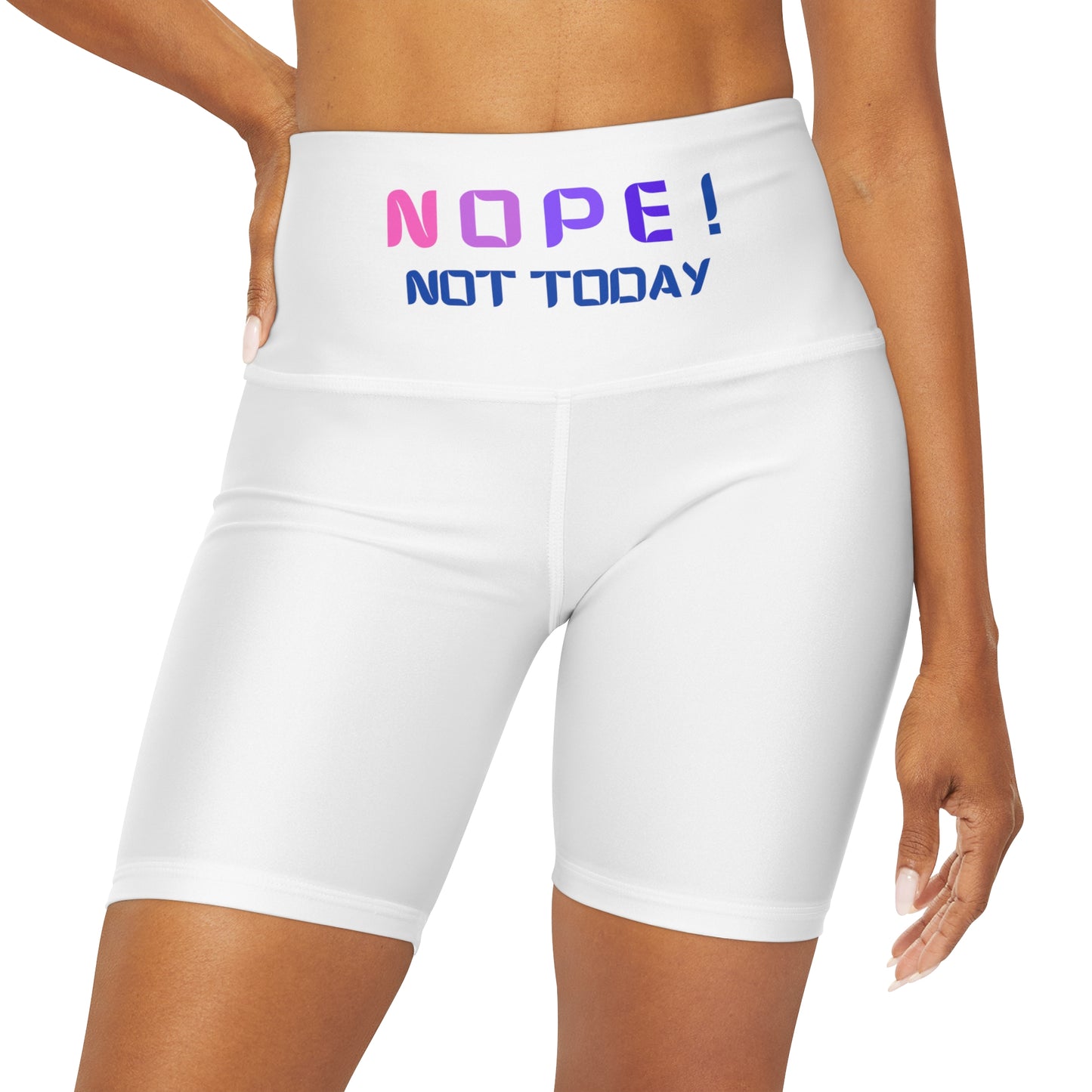 NOPE ! Not today High Waisted Yoga Shorts (AOP)