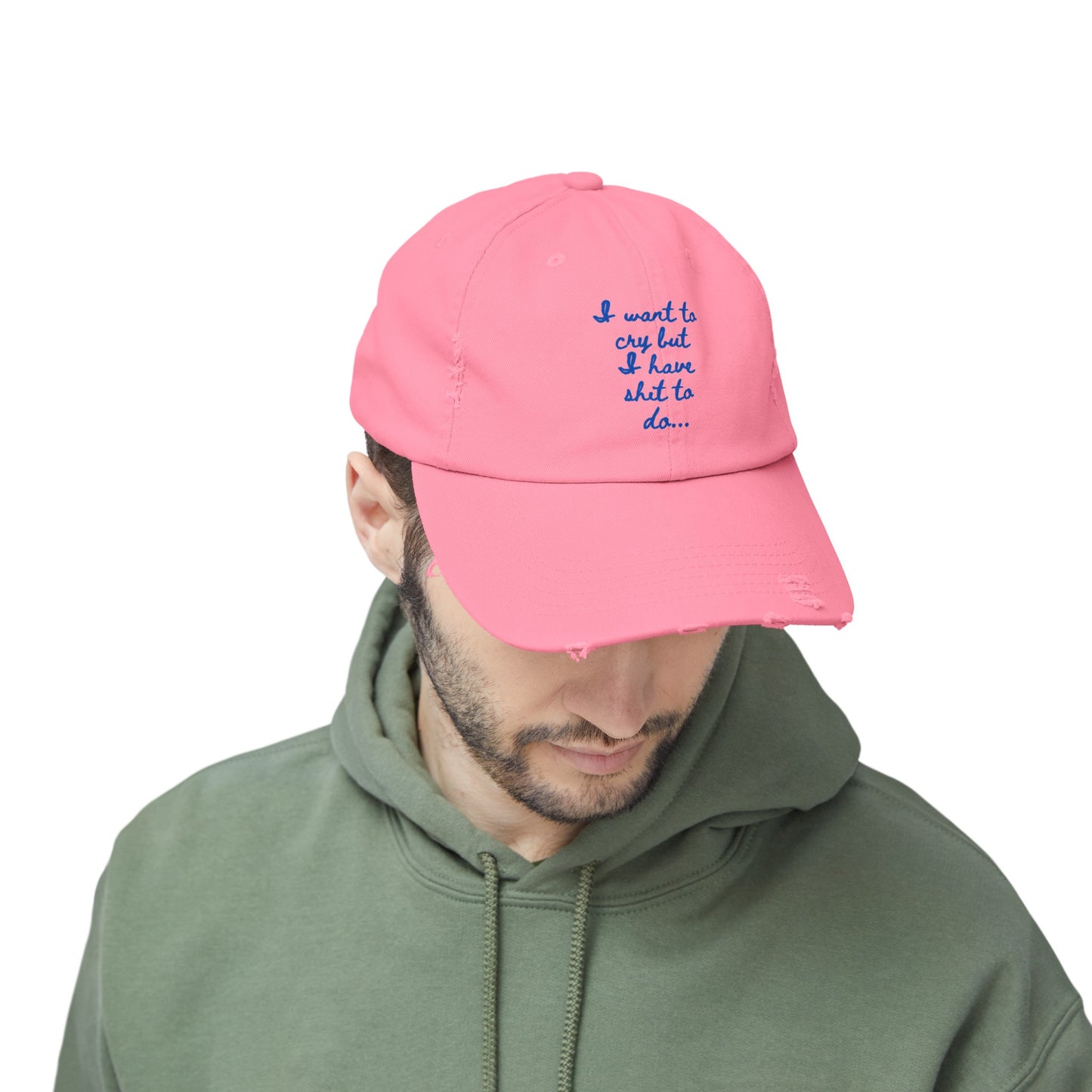 I want to cry but I have shit to do  Unisex Distressed Cap