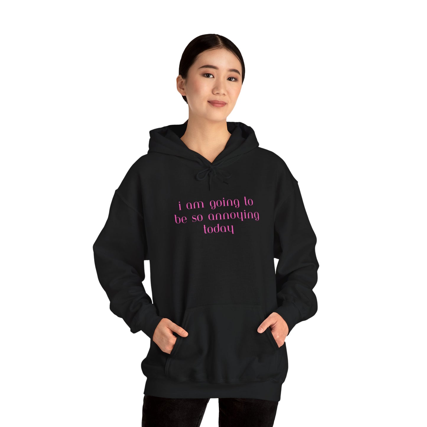 I am going to be so annoying today Unisex Heavy Blend™ Hooded Sweatshirt