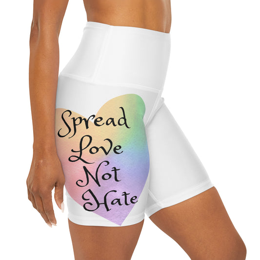 Spread love not hate High Waisted Yoga Shorts (AOP)