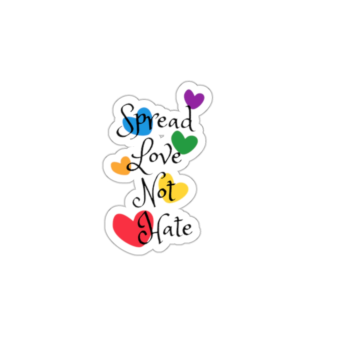 Spread love not hate Kiss-Cut Stickers