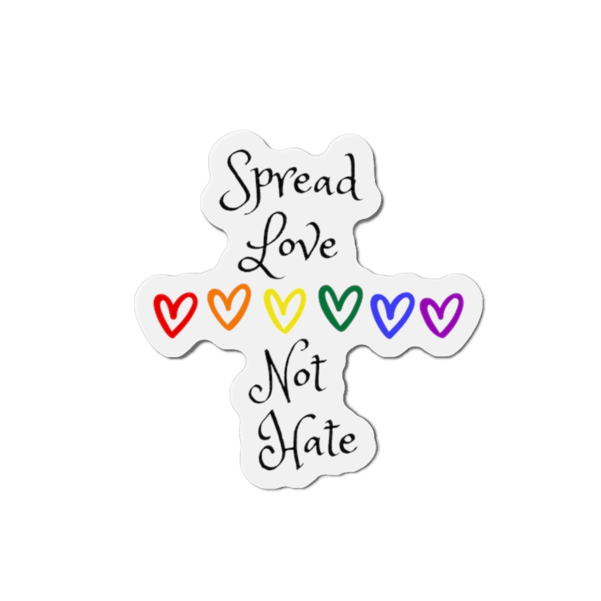 Spread love not hate Die-Cut Magnets