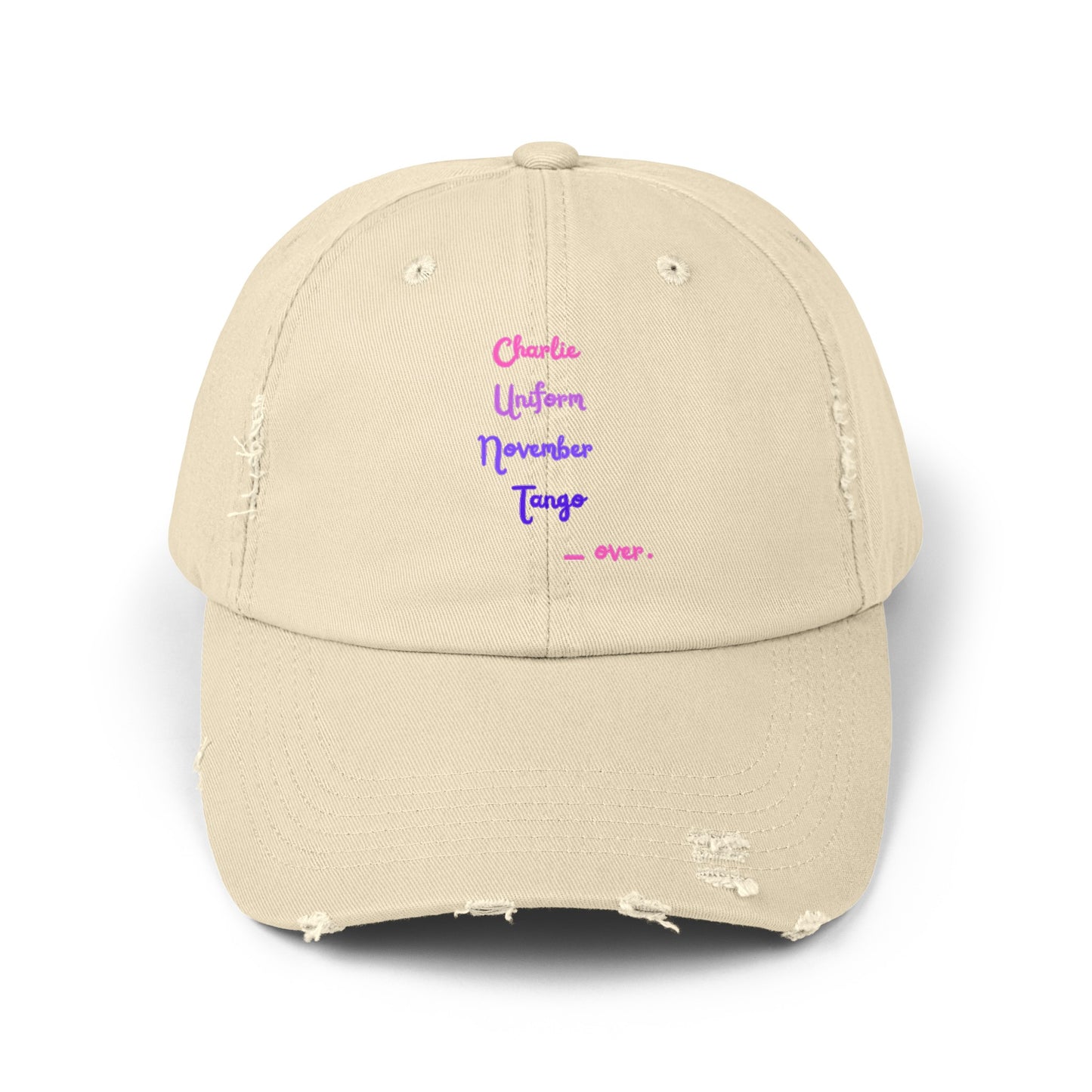 Charlie Uniform November Tango  - over Unisex Distressed Cap