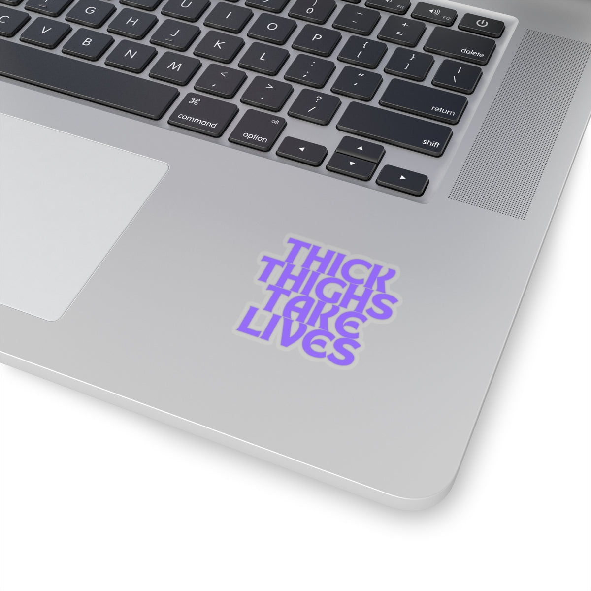 Thick Thighs Take Lives in purple Kiss-Cut Stickers