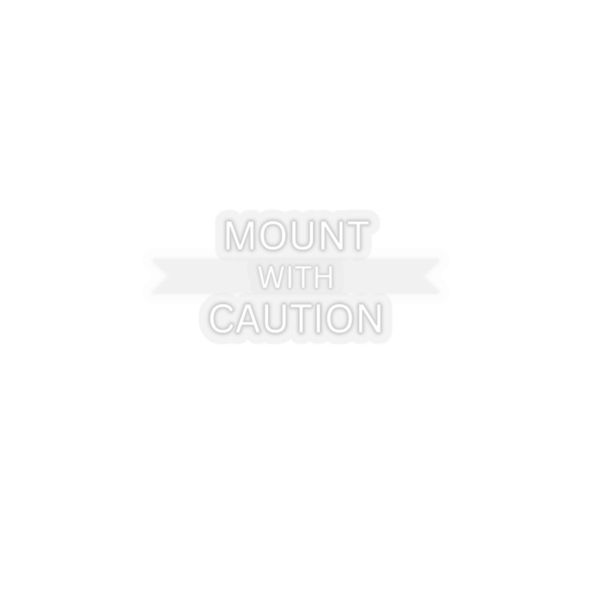 Mount with caution Kiss-Cut Stickers