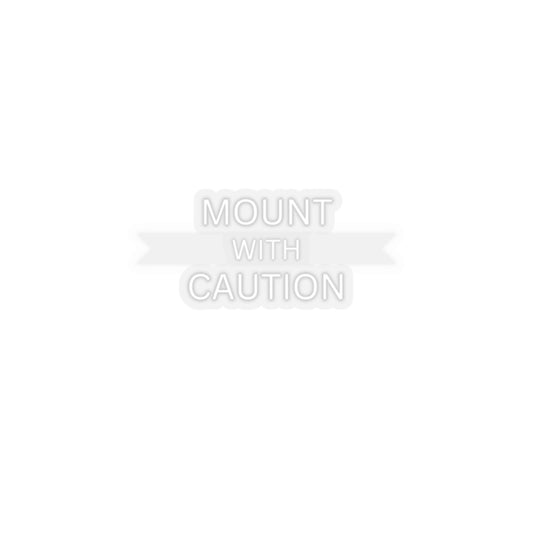 Mount with caution Kiss-Cut Stickers