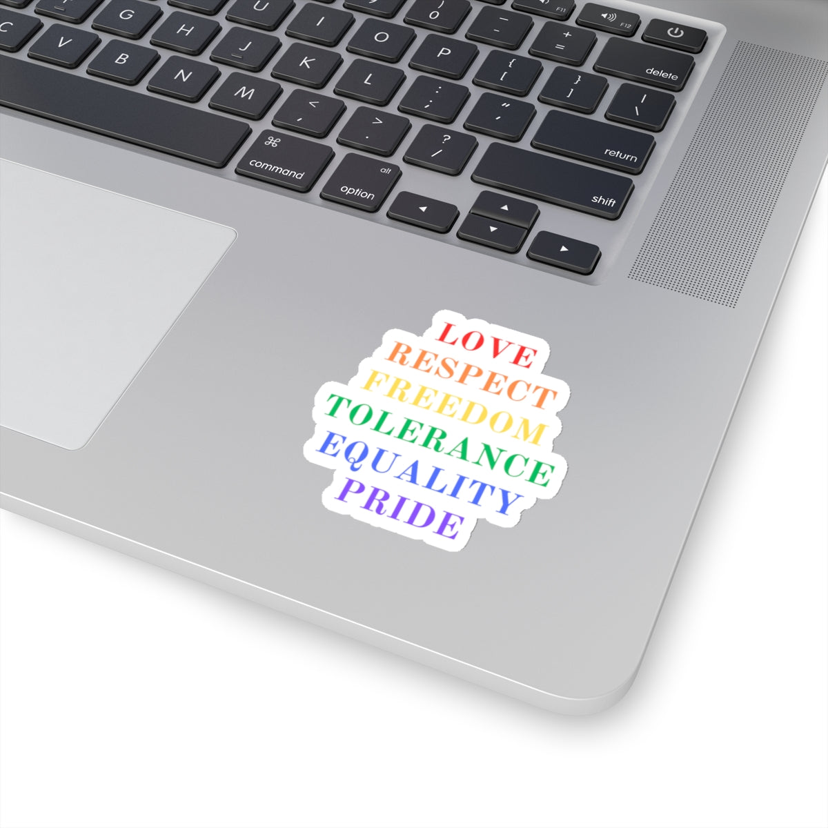 Love Respect Freedom Tolerance Equality Pride  Kiss-Cut Stickers