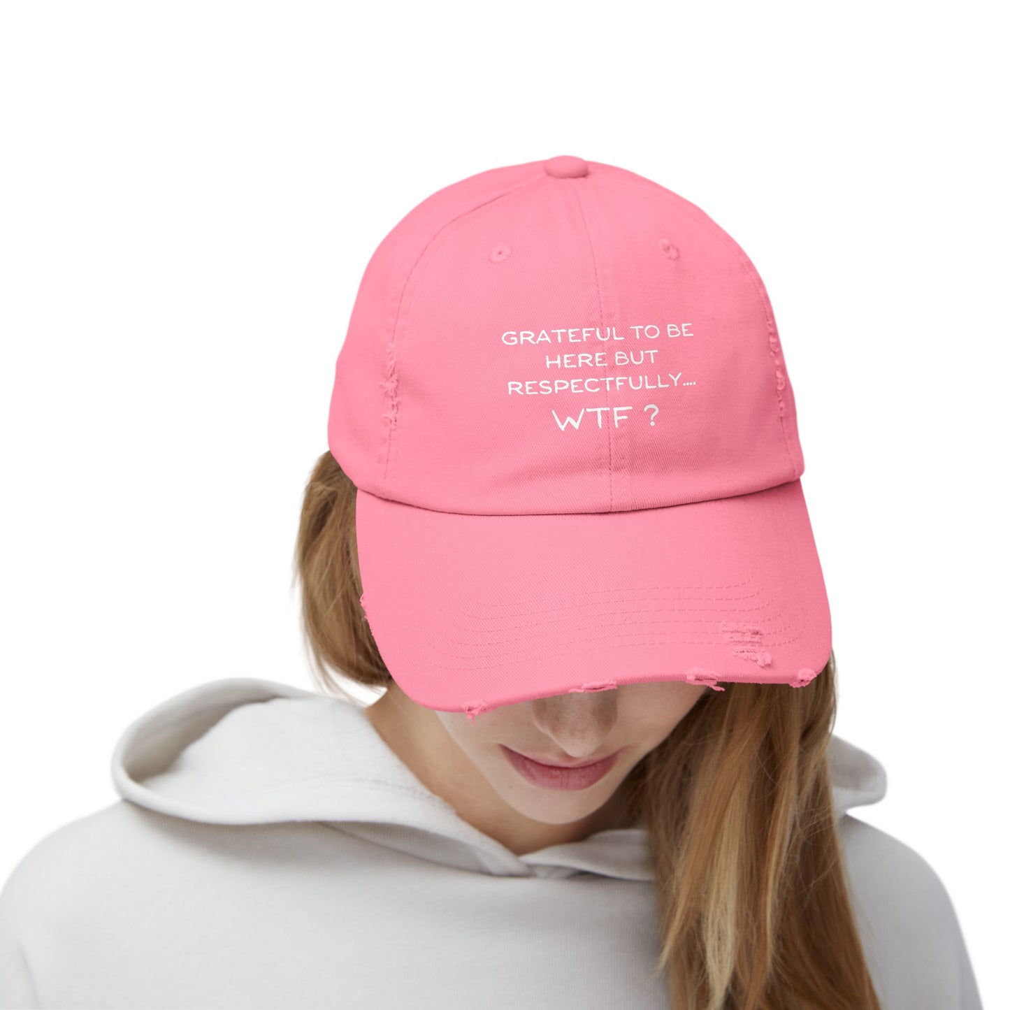 Grateful to be here but respectfully WTF? Unisex Distressed Cap