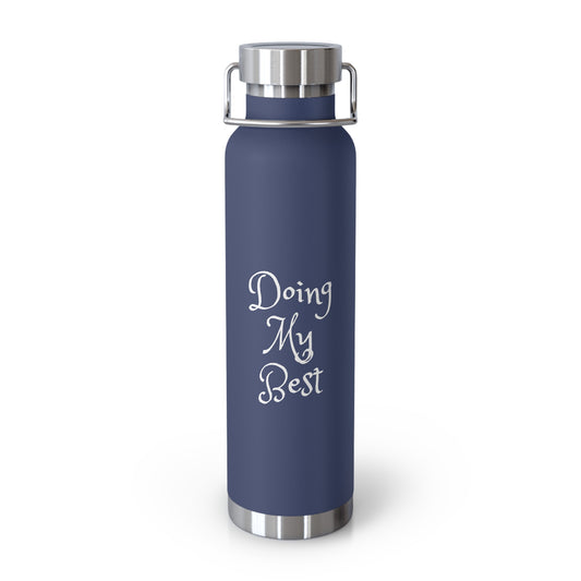 Doing my best Copper Vacuum Insulated Bottle, 22oz