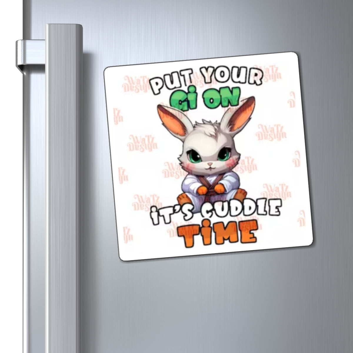 Put your gi on it's cuddle time Magnets