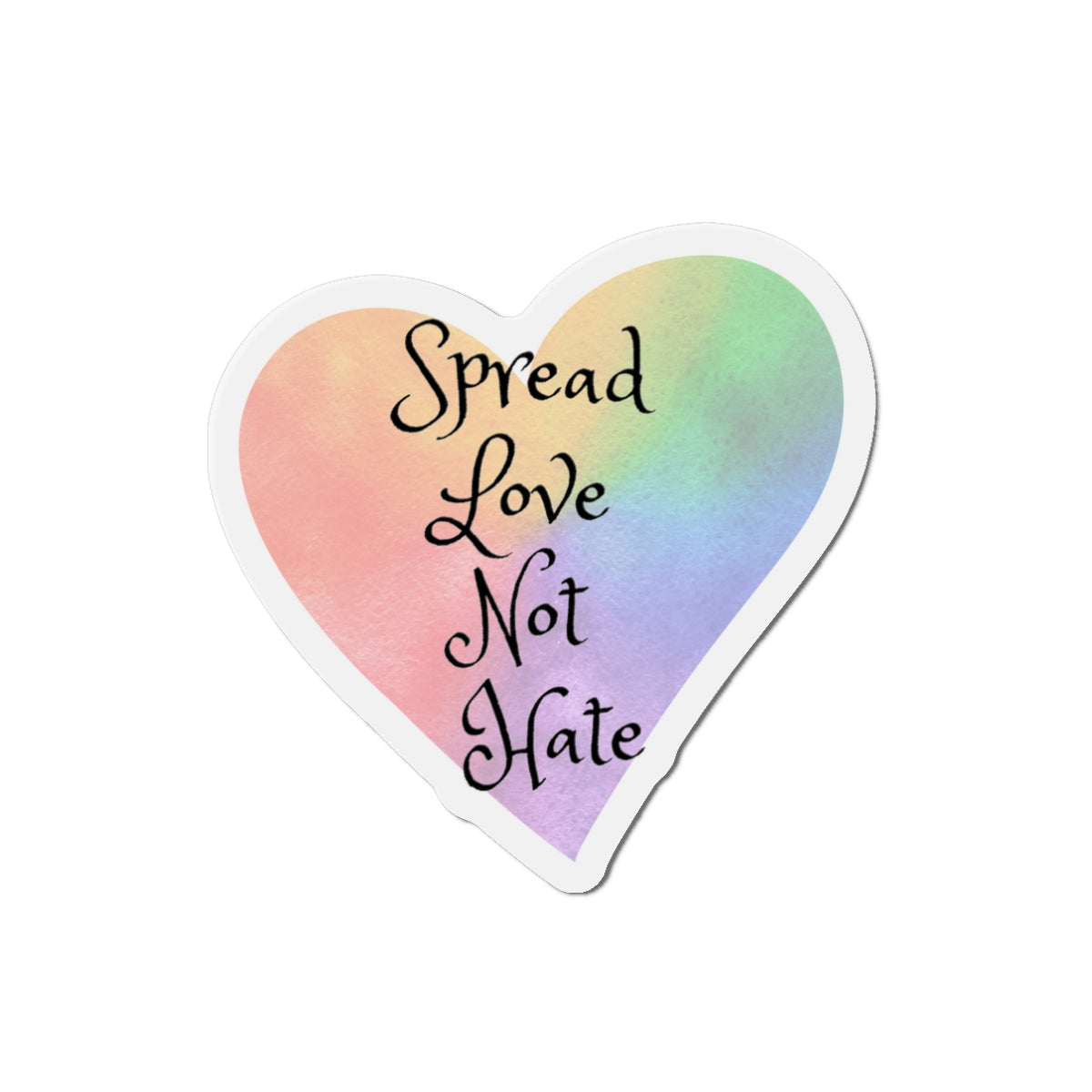 Spread love not hate Die-Cut Magnets