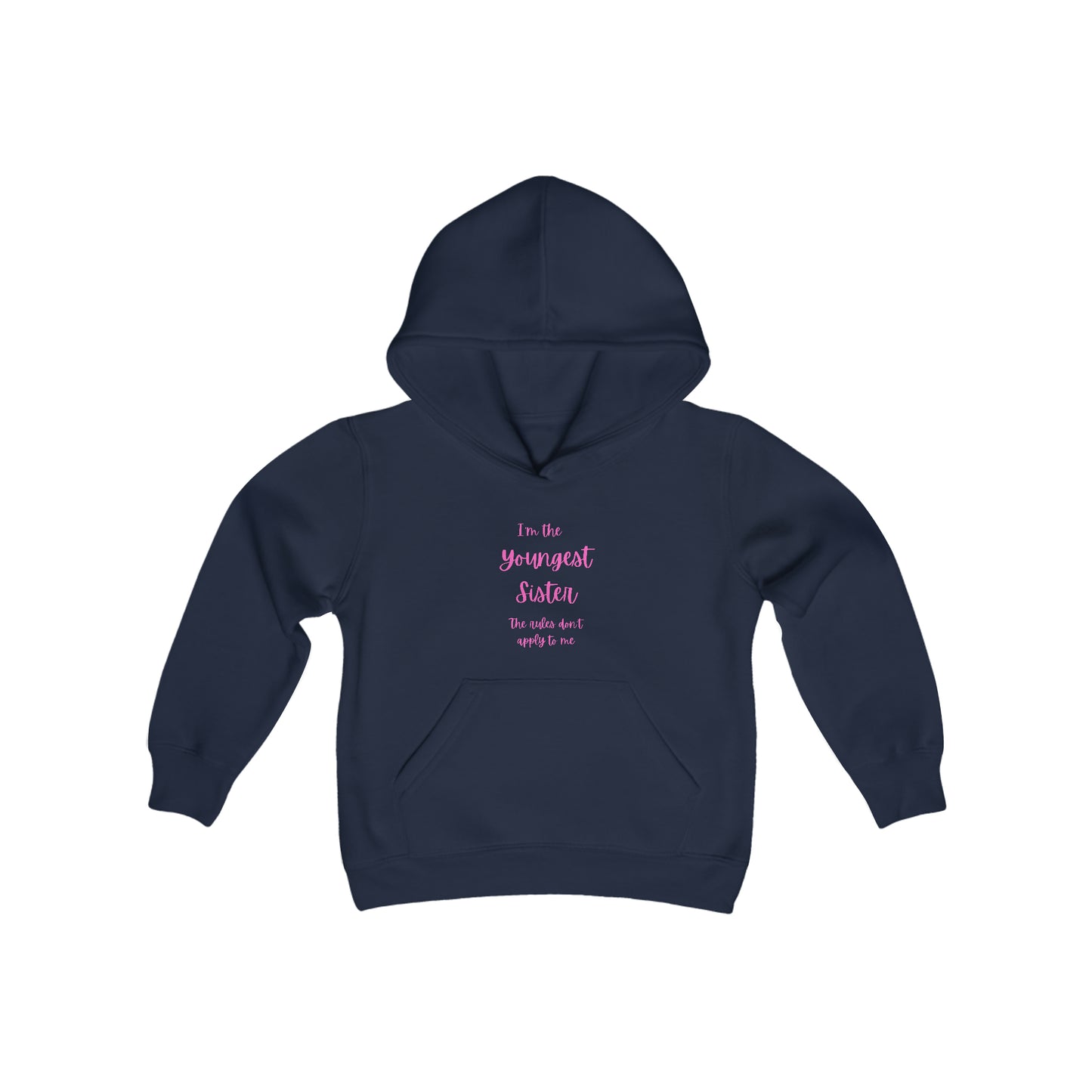 I'm the youngest sister The rules don't apply to me Youth Heavy Blend Hooded Sweatshirt