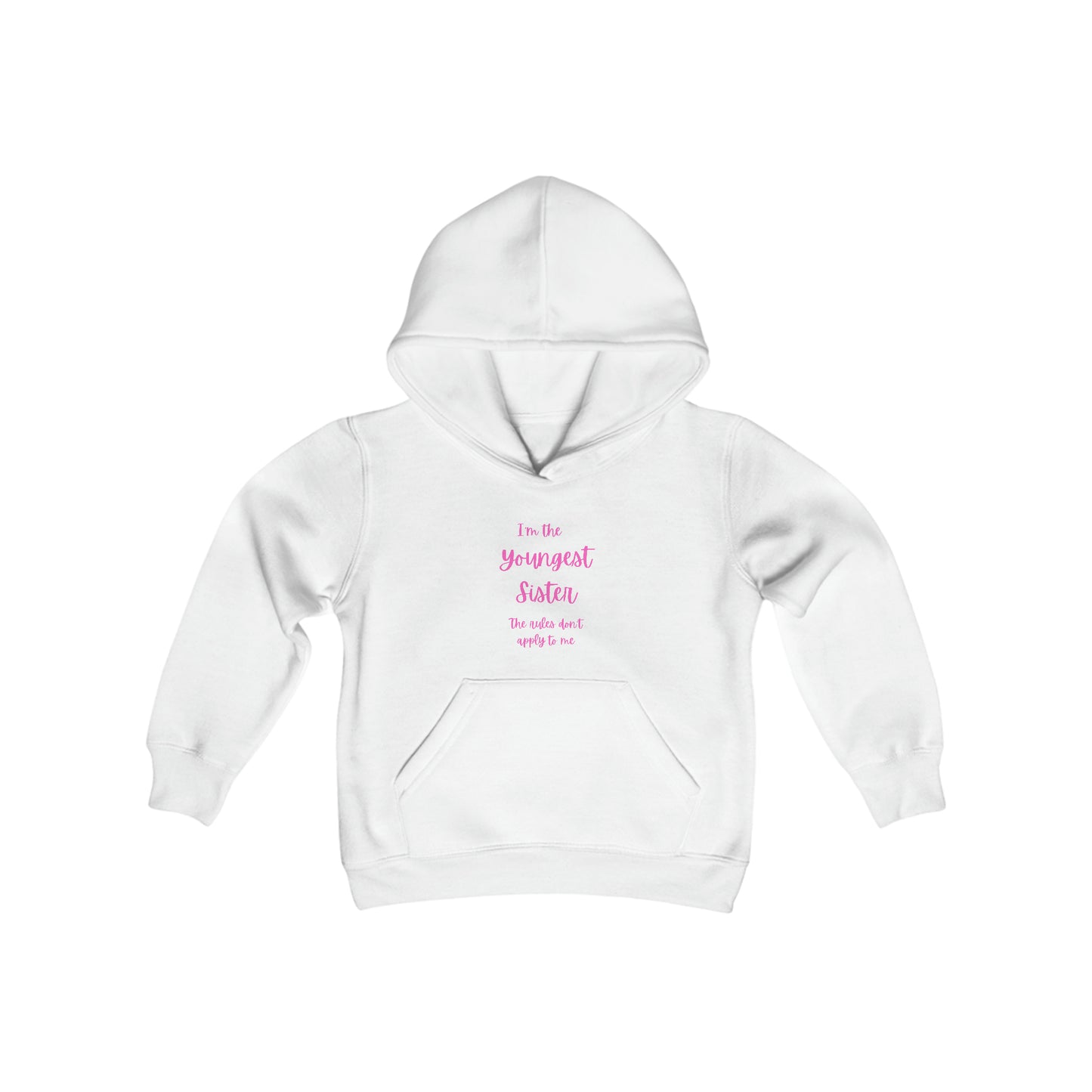 I'm the youngest sister The rules don't apply to me Youth Heavy Blend Hooded Sweatshirt