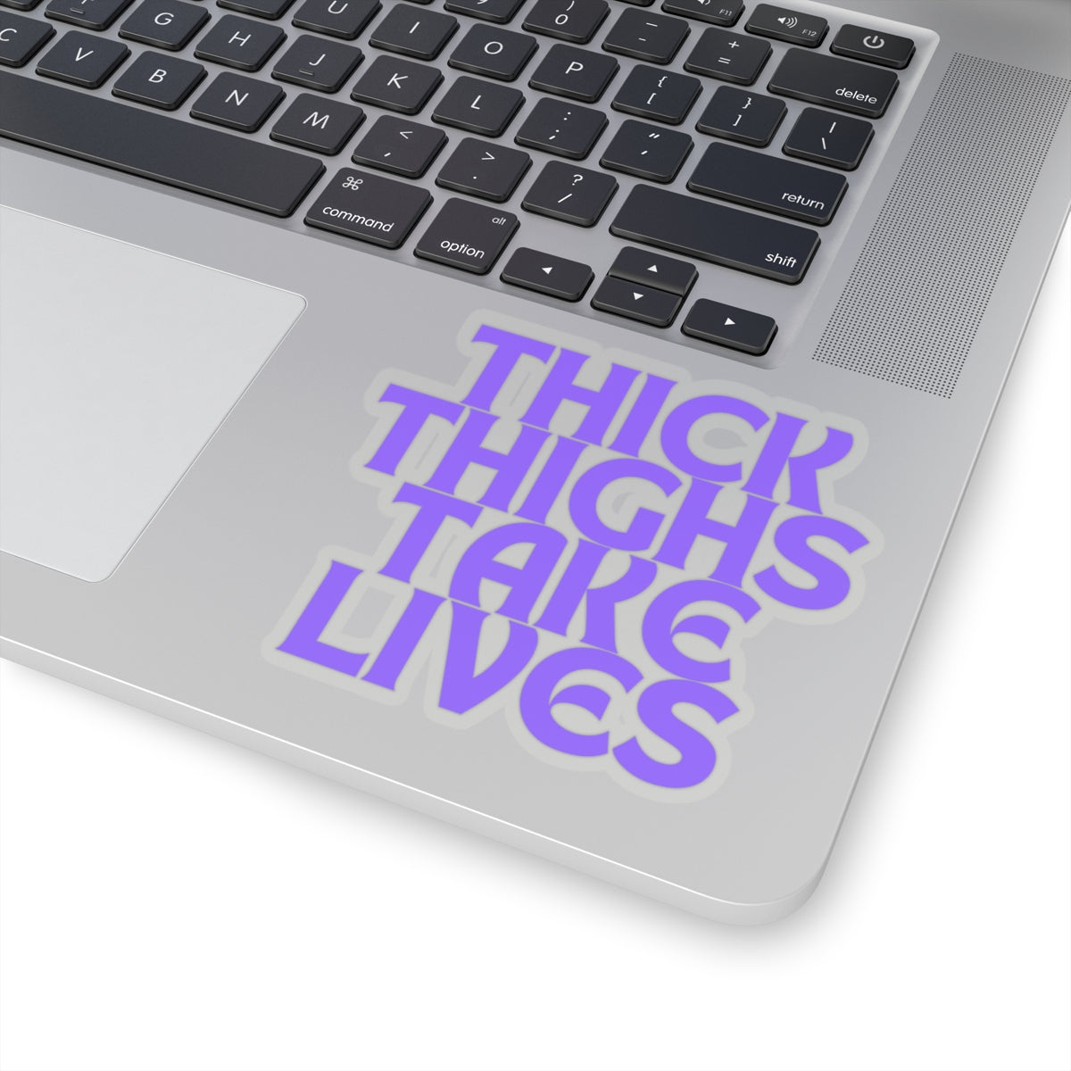 Thick Thighs Take Lives in purple Kiss-Cut Stickers