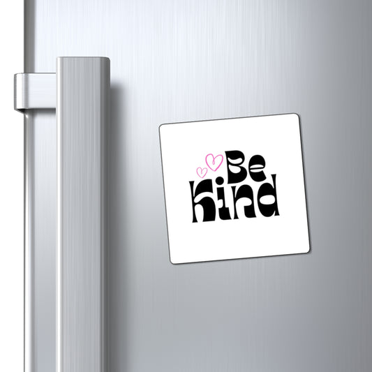 Be Kind Magnets