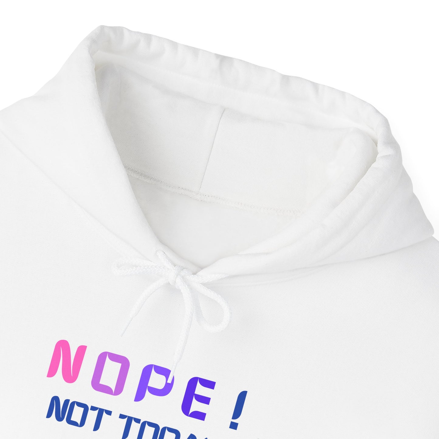 NOPE ! not today Unisex Heavy Blend™ Hooded Sweatshirt