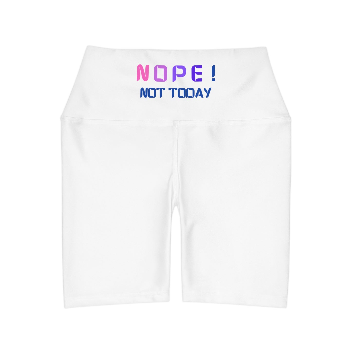 NOPE ! Not today High Waisted Yoga Shorts (AOP)