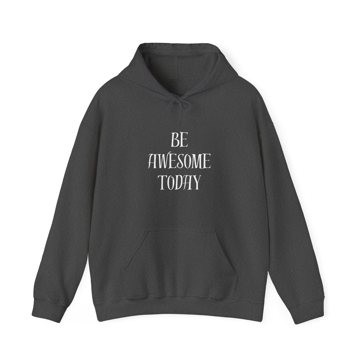 Be Awesome Today Unisex Heavy Blend™ Hooded Sweatshirt