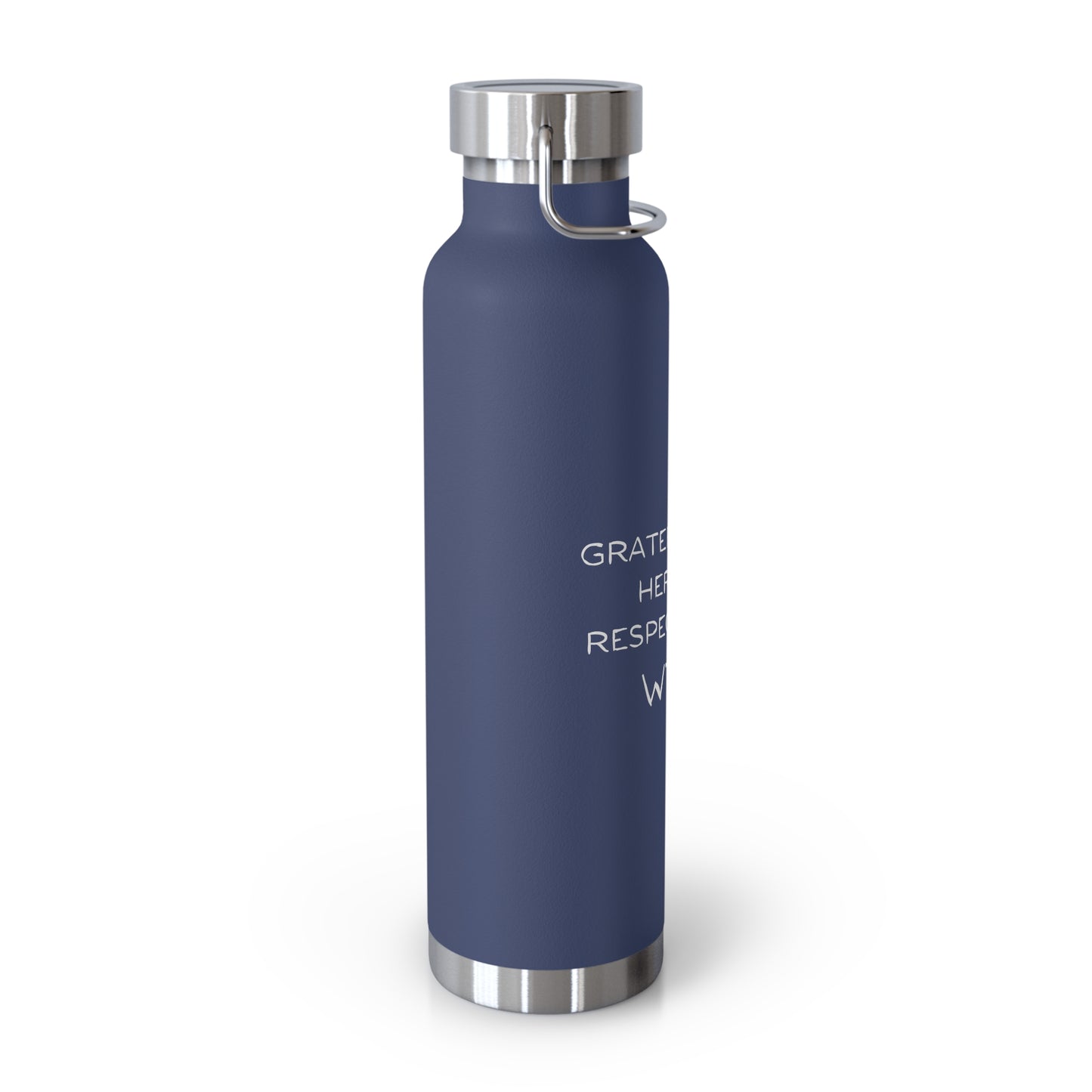 Grateful to be here but respectfully....WTF? Copper Vacuum Insulated Bottle, 22oz