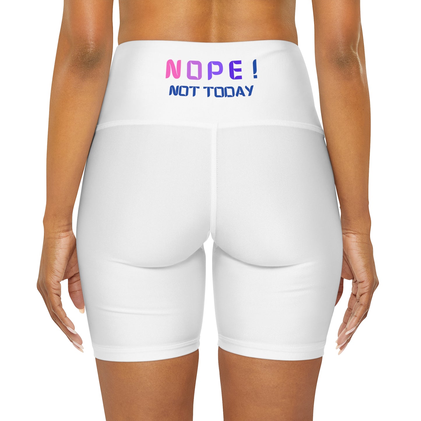 NOPE ! Not today High Waisted Yoga Shorts (AOP)