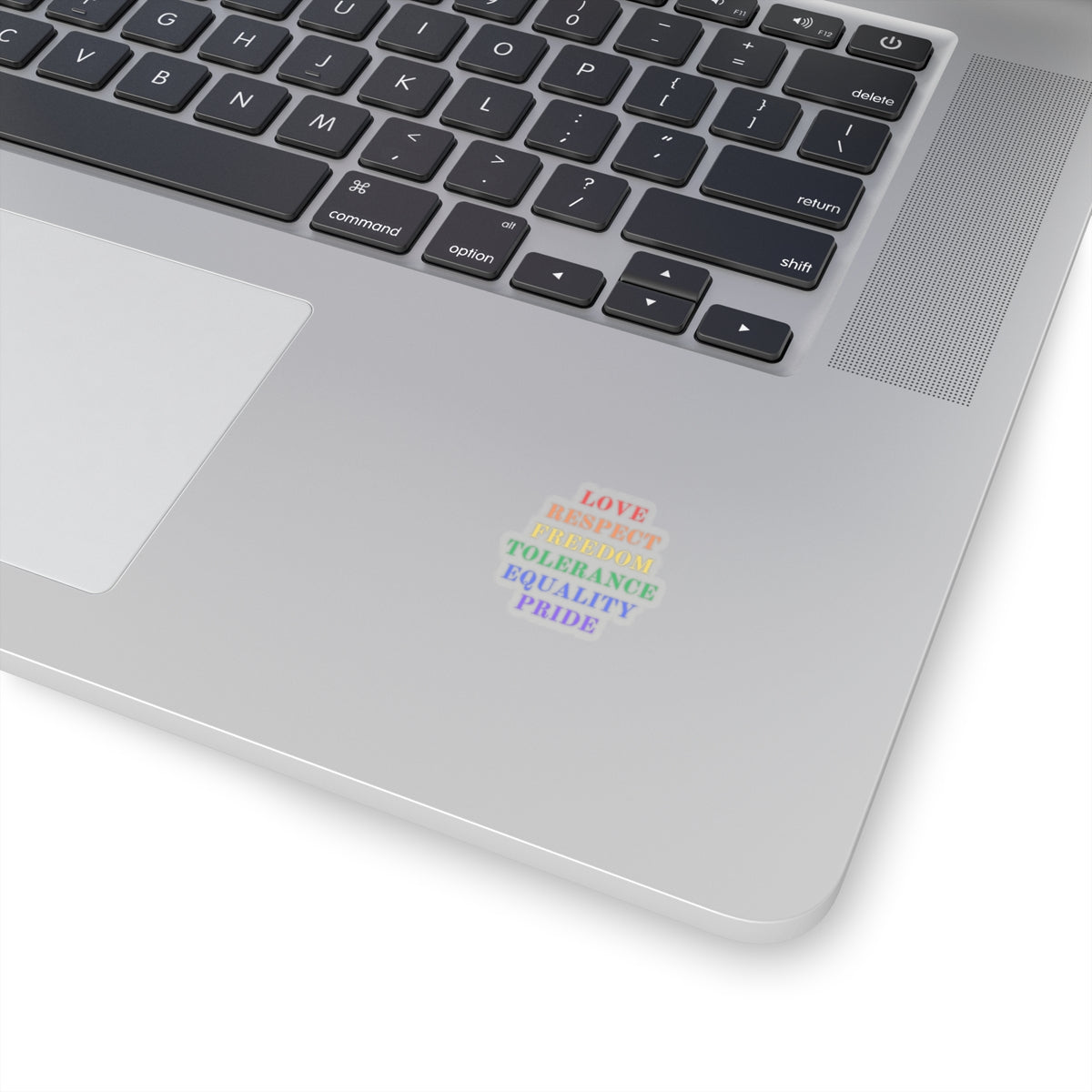 Love Respect Freedom Tolerance Equality Pride  Kiss-Cut Stickers