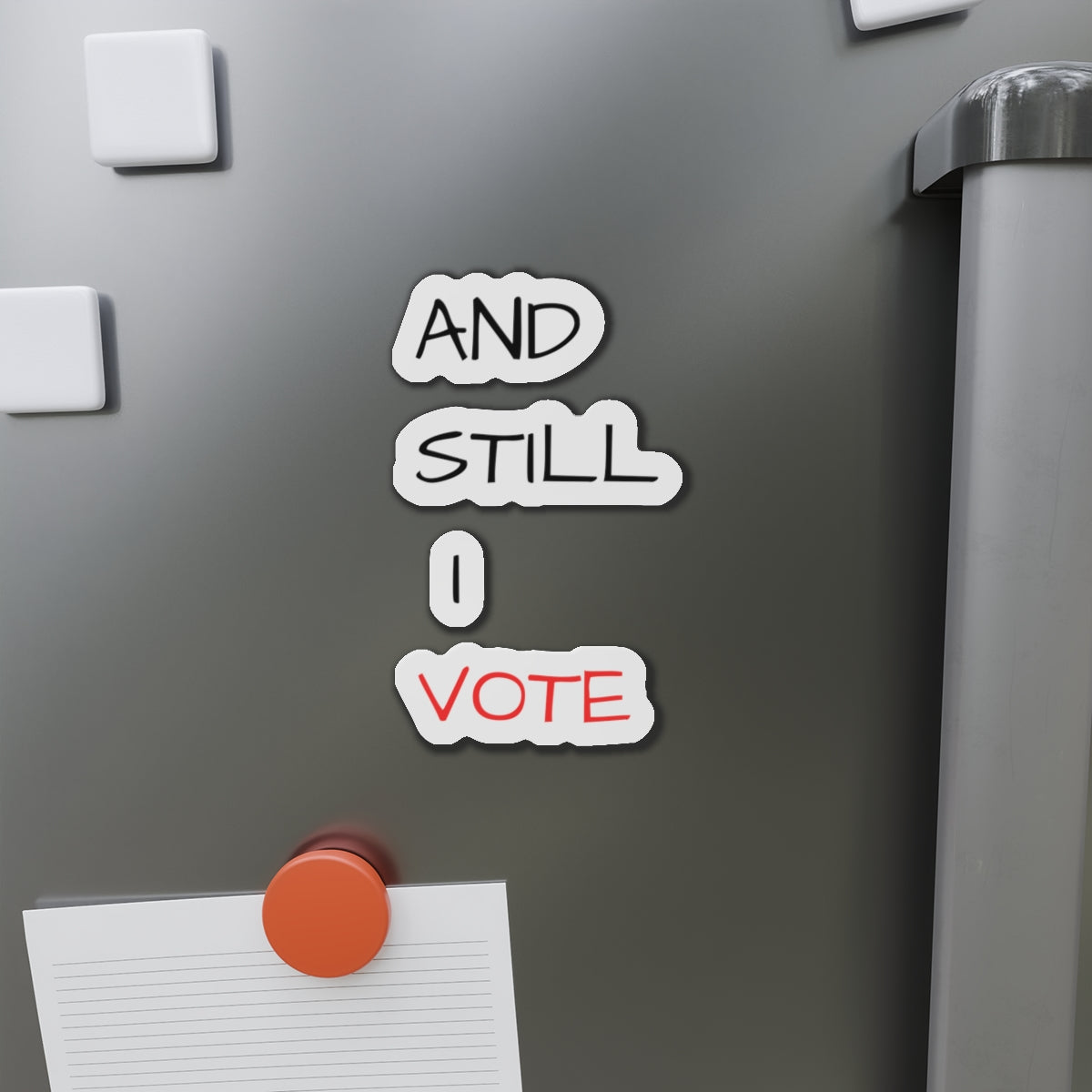 AND STILL I VOTE Die-Cut Magnets