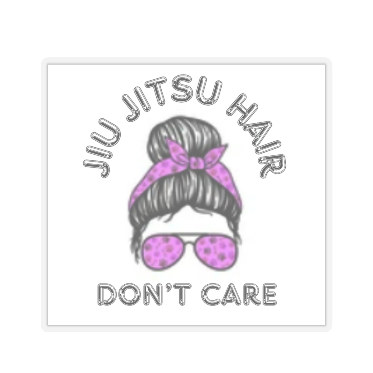 Jiu Jitsu hair don't care Kiss-Cut Stickers