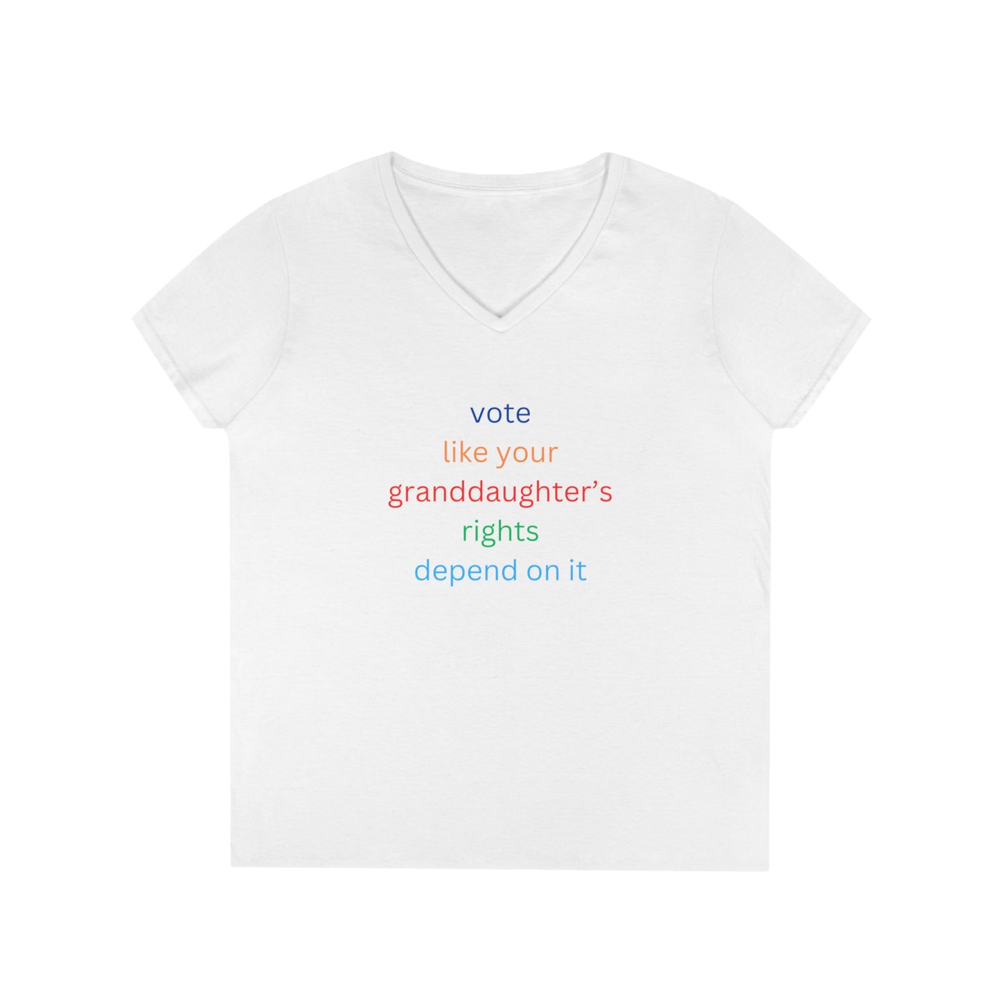 Vote like your granddaughter's rights depend on it Ladies' V-Neck T-Shirt