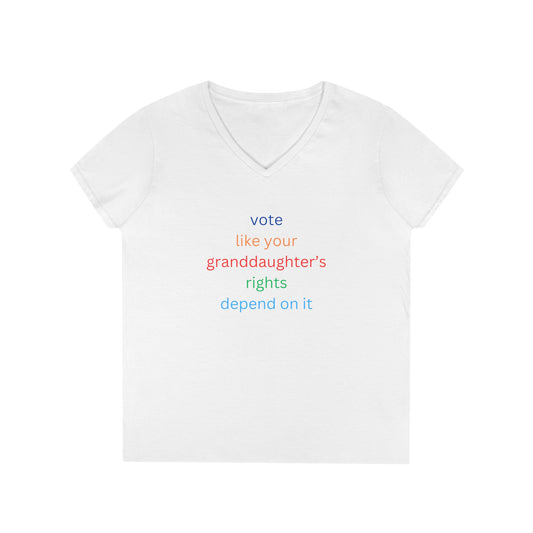 Vote like your granddaughter's rights depend on it Ladies' V-Neck T-Shirt