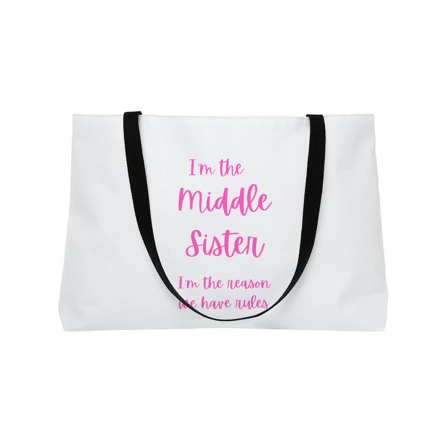 I'm the middle sister..... Weekender Tote Bag