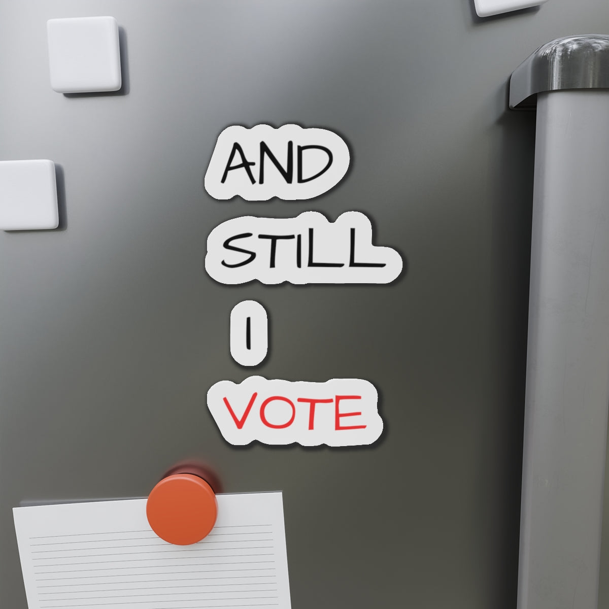 AND STILL I VOTE Die-Cut Magnets