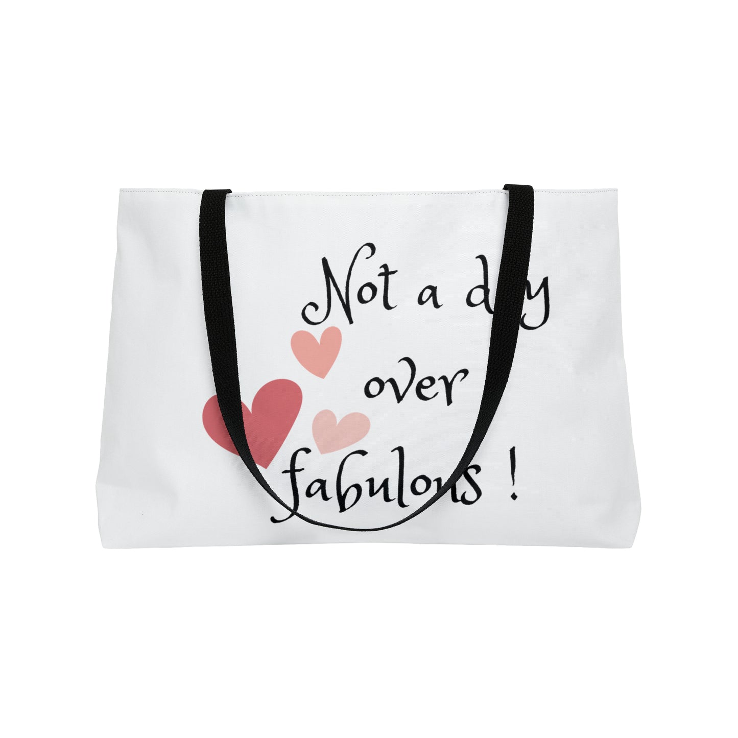 Not a day over fabulous Weekender Tote Bag