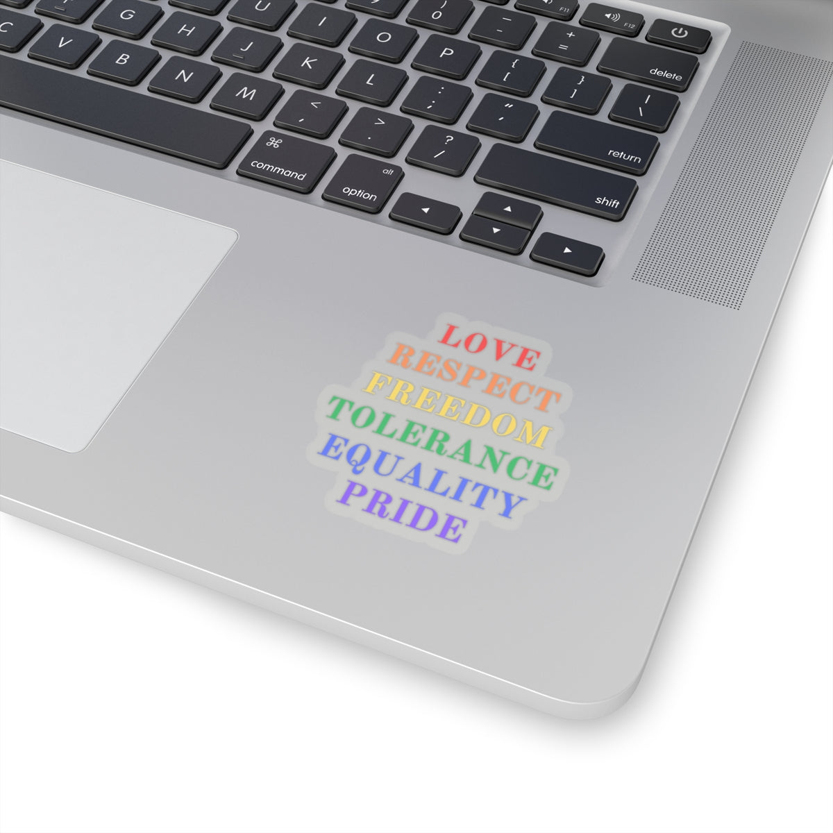 Love Respect Freedom Tolerance Equality Pride  Kiss-Cut Stickers