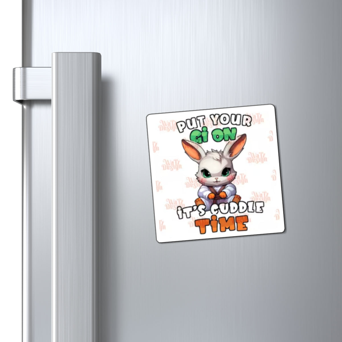 Put your gi on it's cuddle time Magnets