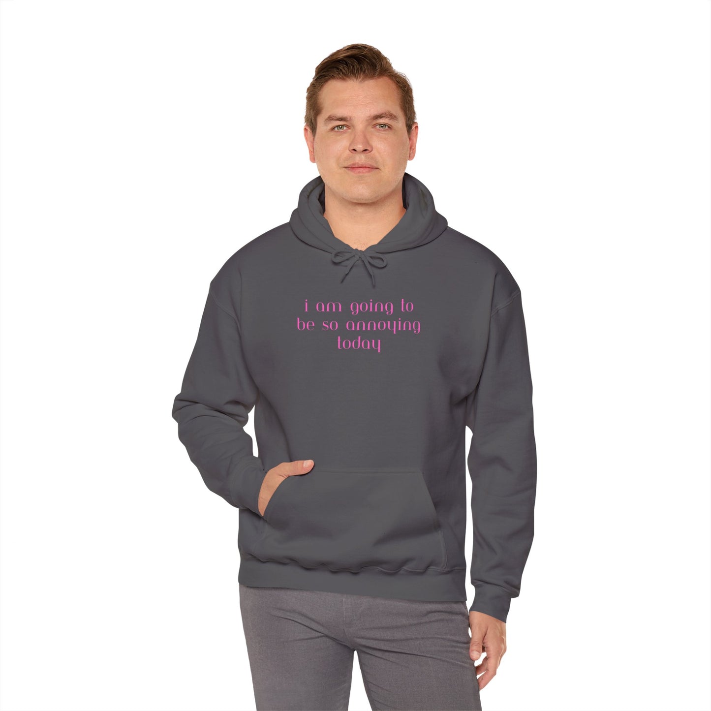 I am going to be so annoying today Unisex Heavy Blend™ Hooded Sweatshirt