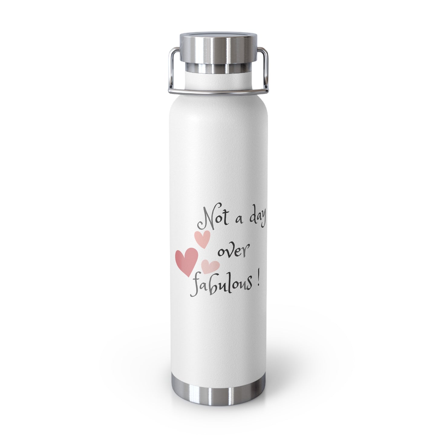 Not a day over fabulous Copper Vacuum Insulated Bottle, 22oz