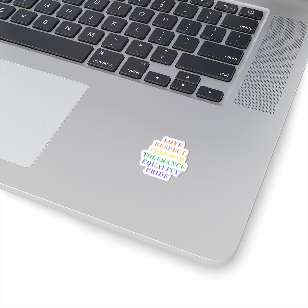 Love Respect Freedom Tolerance Equality Pride  Kiss-Cut Stickers