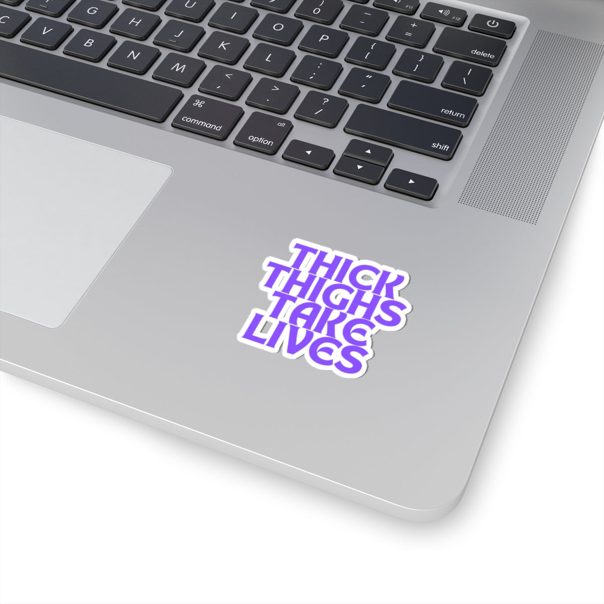 Thick Thighs Take Lives in purple Kiss-Cut Stickers