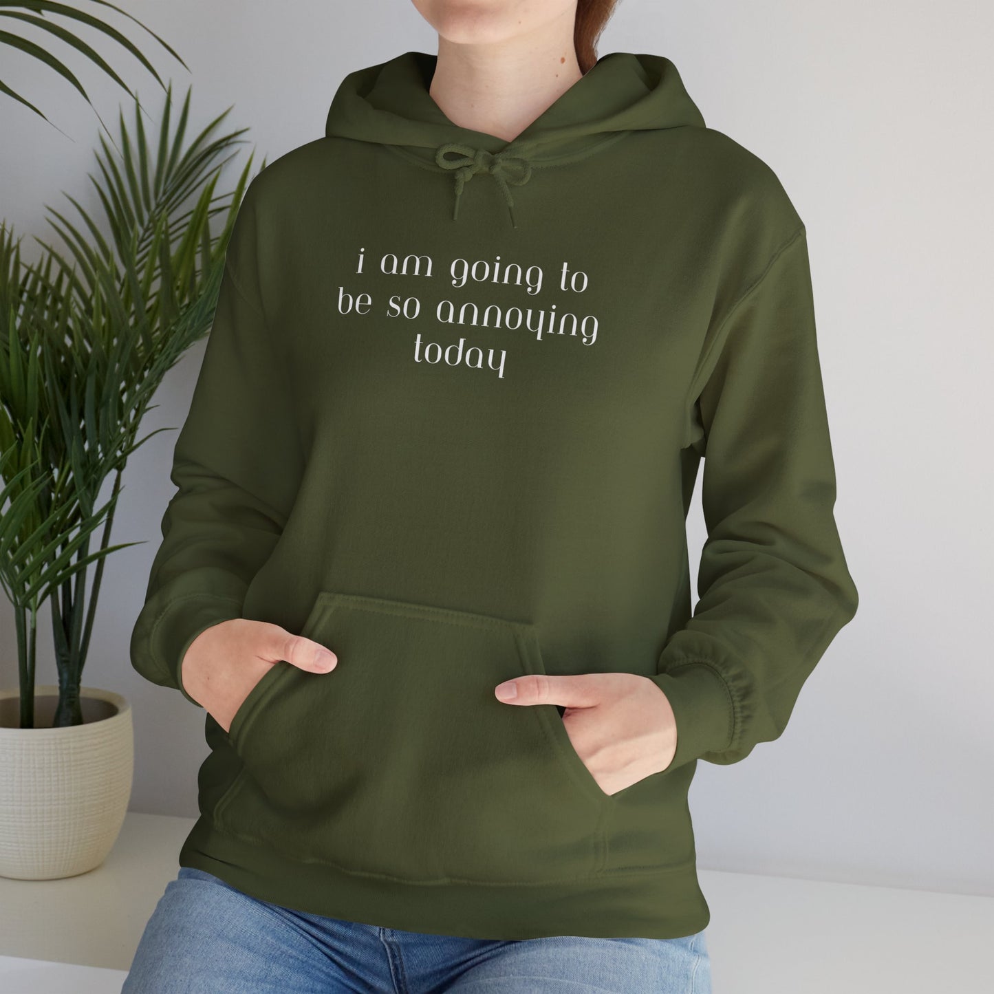 I am going to be so annoying today Unisex Heavy Blend™ Hooded Sweatshirt