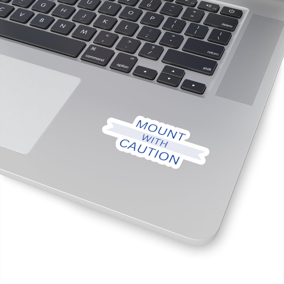 Mount with caution Kiss-Cut Stickers