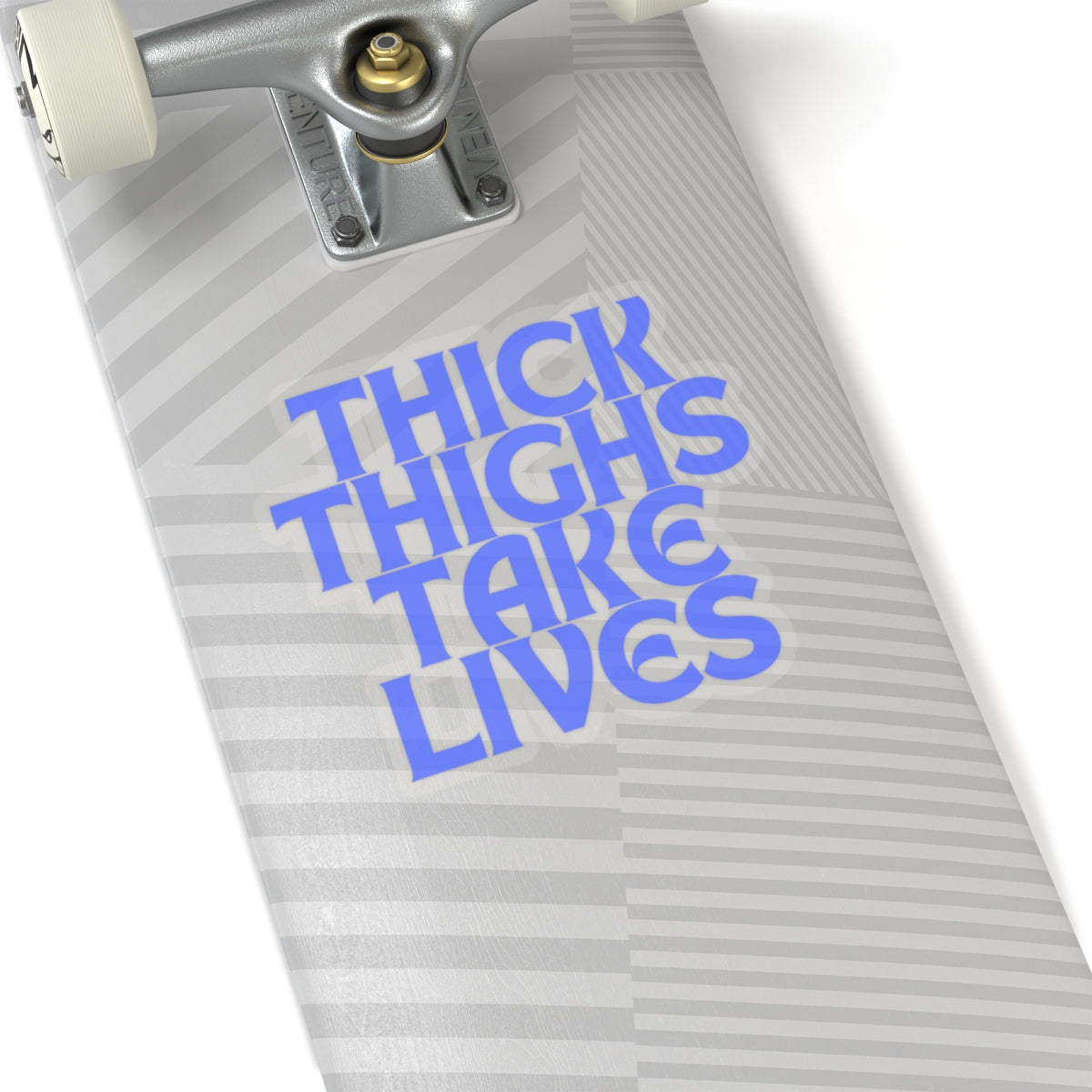 Thick Thighs Take Lives in blue  Kiss-Cut Stickers