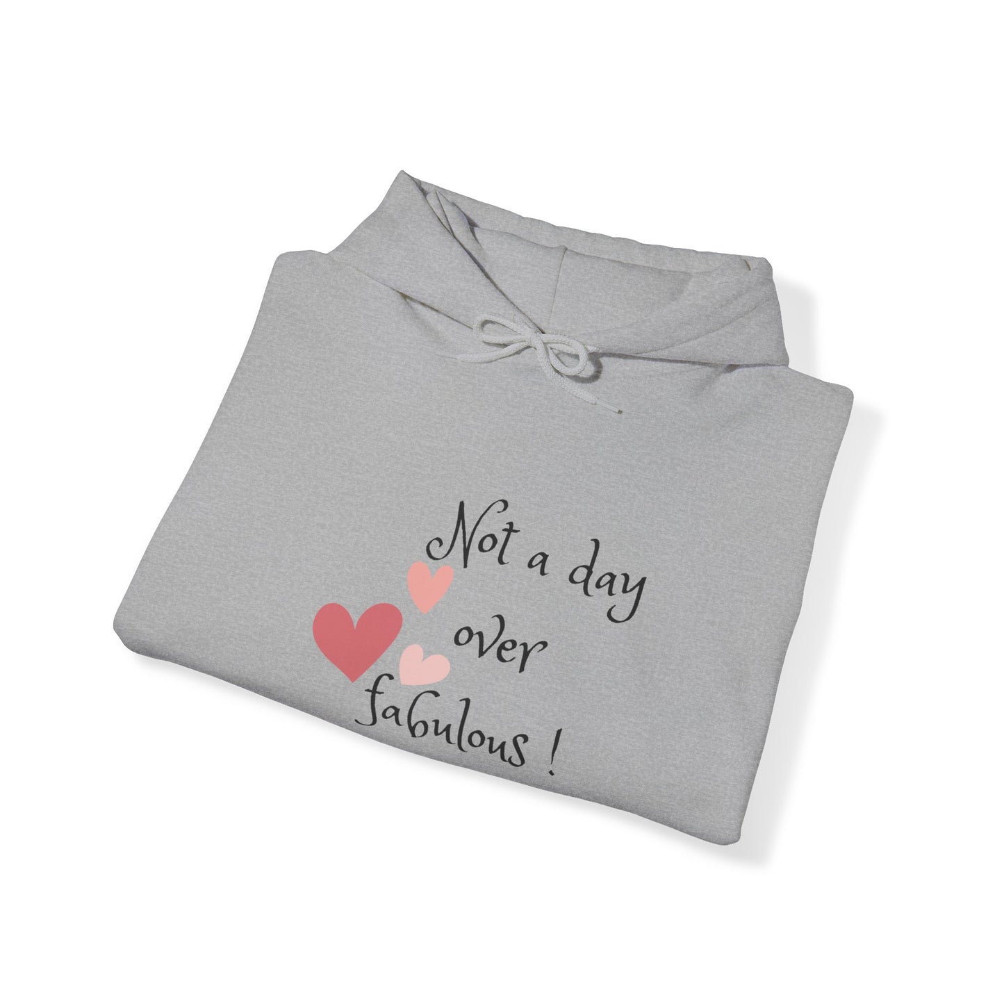 Not a Day Over Fabulous Unisex Heavy Blend™ Hooded Sweatshirt