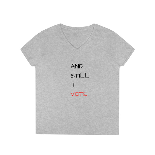 AND STILL I VOTE Ladies' V-Neck T-Shirt